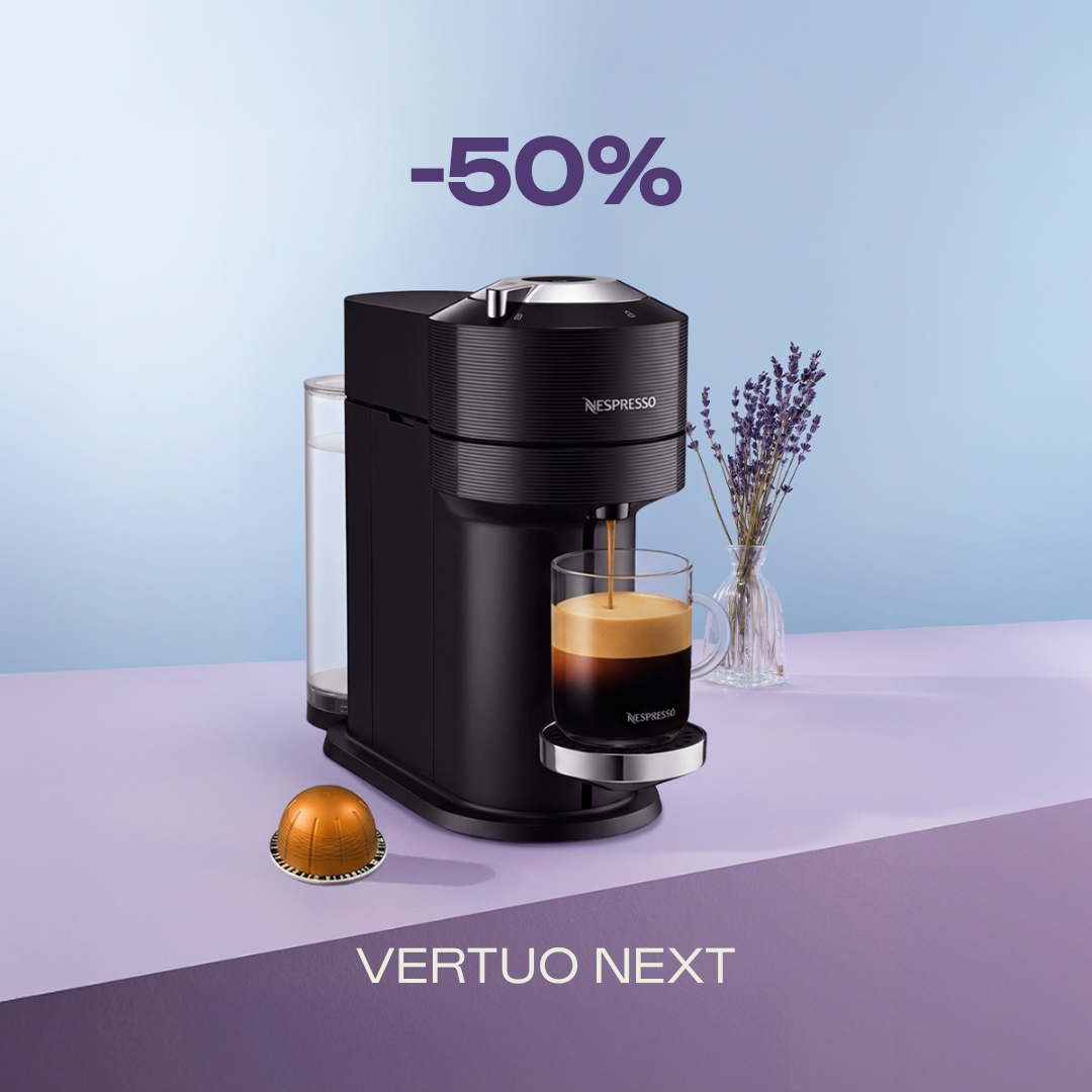 50% OFF THE VERTUO NEXT COFFEE MACHINE WHEN YOU BUY 80 VERTUO CAPSULES